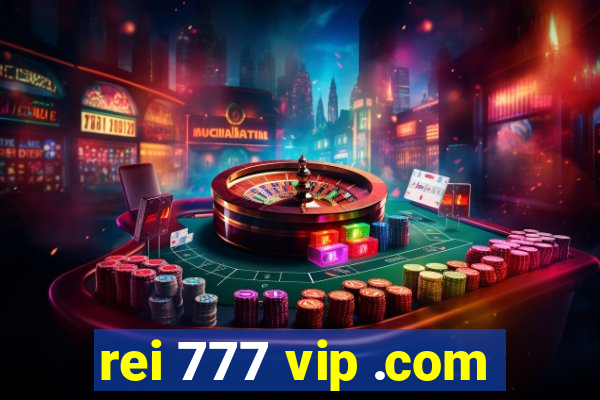 rei 777 vip .com